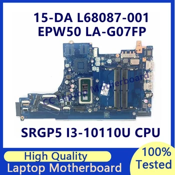 L68087-001 L68087-501 L68087-601 За HP 15-DA лаптоп дънна платка с SRGP5 I3-10110U CPU EPW50 LA-G07FP 100% тестван работи добре