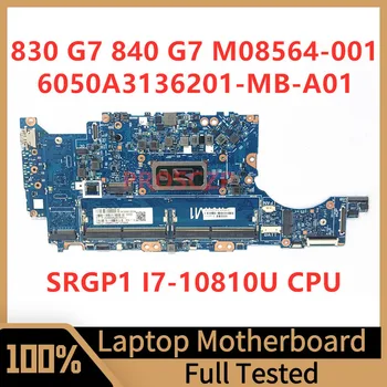 M08564-001 M08564-501 M08564-601 За HP 830 G7 840 G7 Лаптоп дънна платка 6050A3136201-MB-A01 (A1) W / SRGP1 I7-10810U CPU 100% тест
