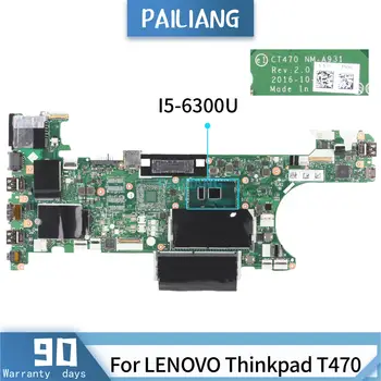 PAILIANG Дънна платка за лаптоп за LENOVO Thinkpad T470 NM-A931 Ядро на дънната платка SR2F0 I5-6300U ТЕСТВАН DDR3